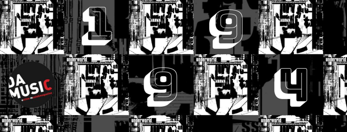 De 9 van '94: Underworld - Dubnobasswithmyheadman
