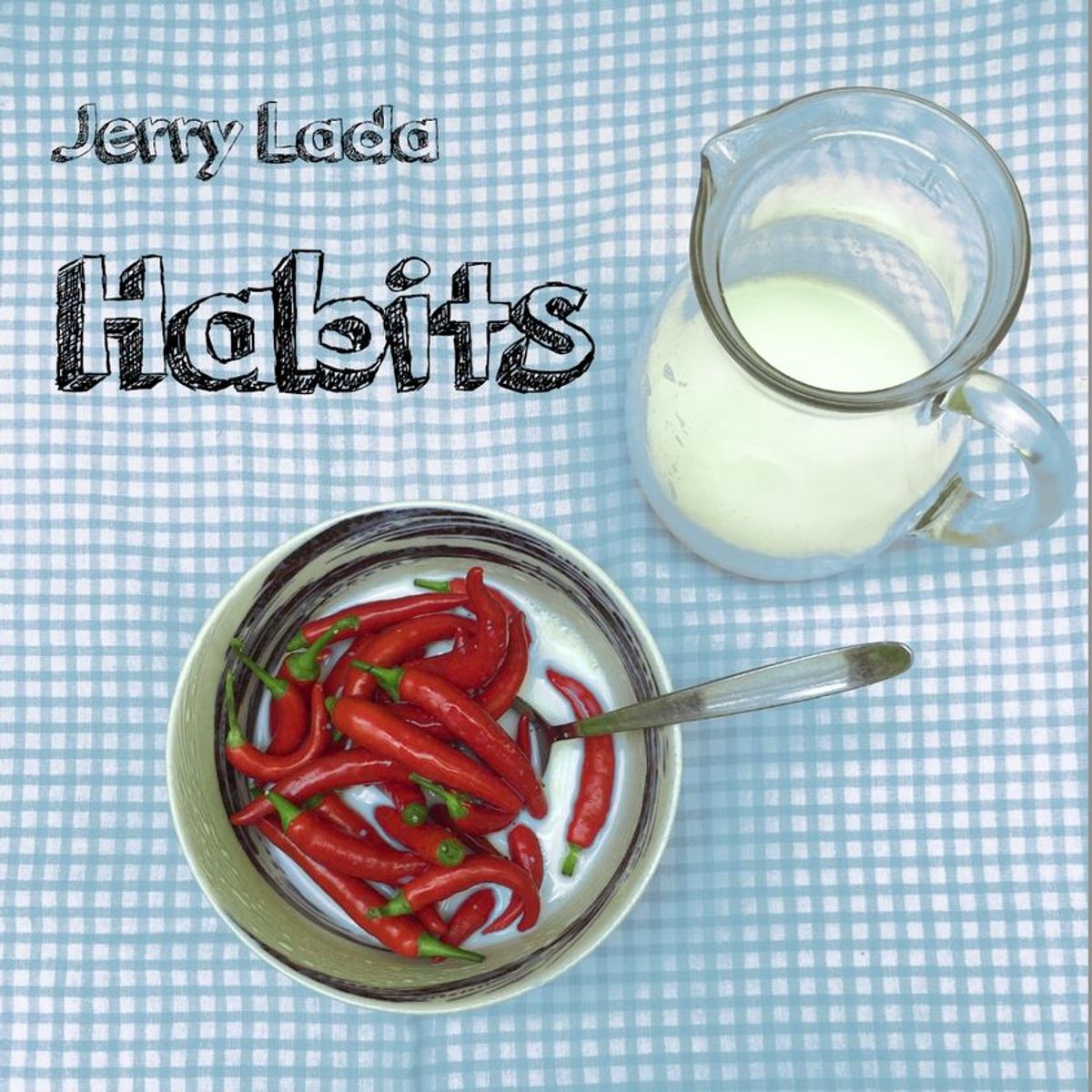 Jerry Lada - Habits