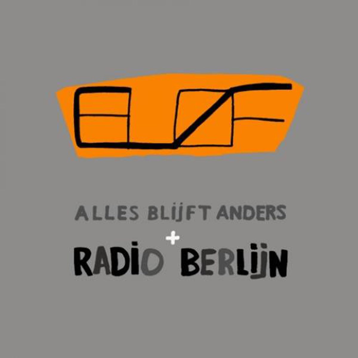 Alles Blijft Anders + Radio Berlijn