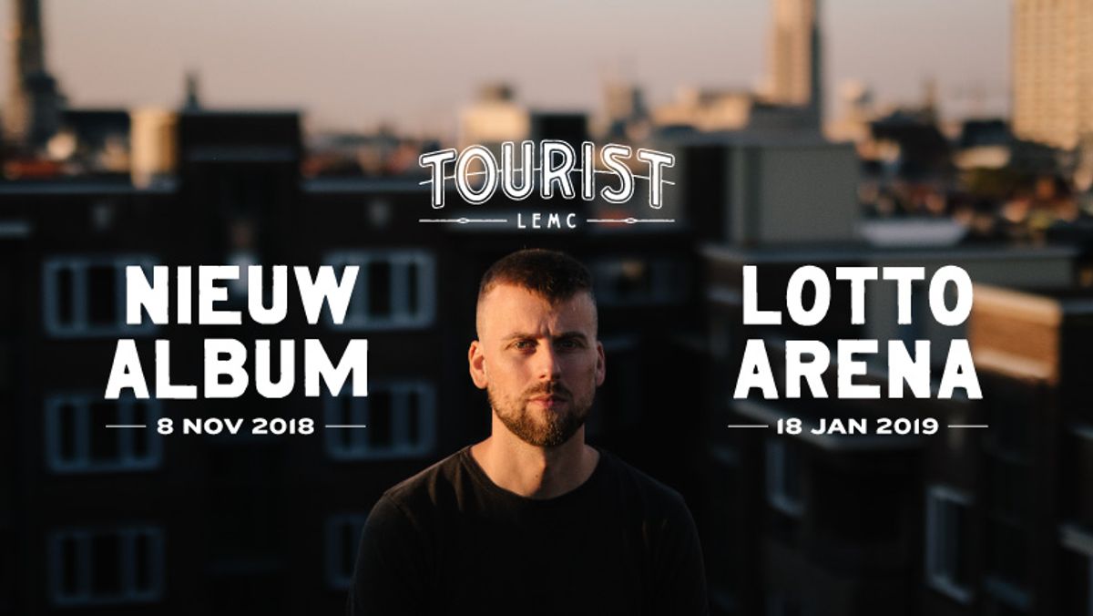 Nieuwe plaat en concert in de Lotto Arena voor Tourist LeMC