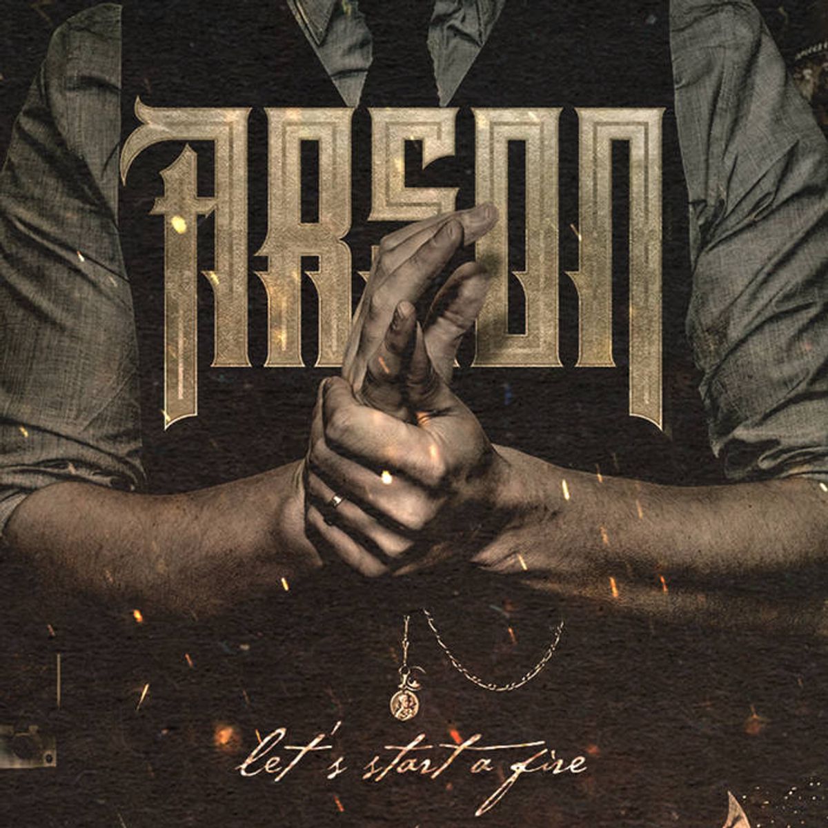 Arson - 'Let's Start A Fire'