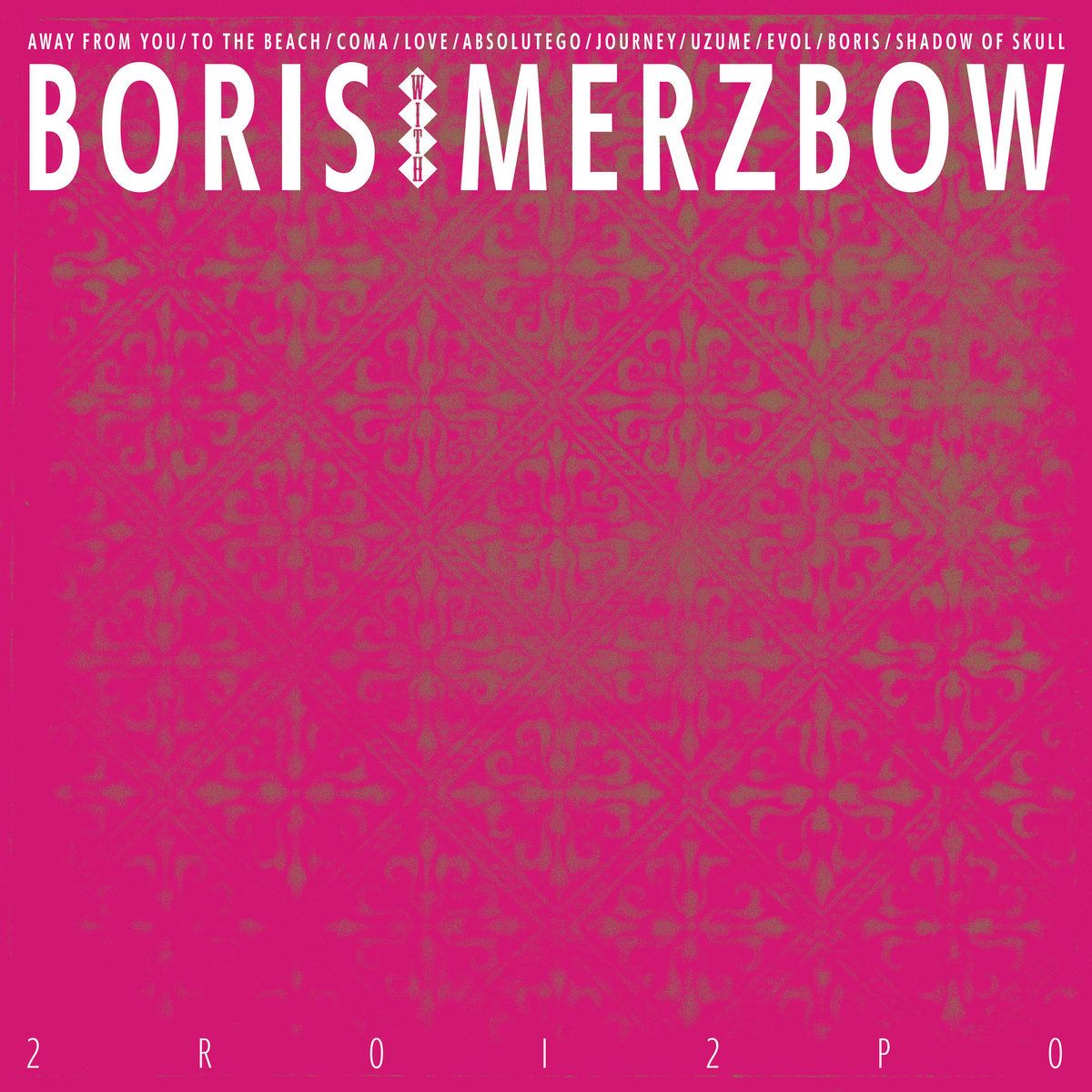 BORIS x MERZBOW nummer acht