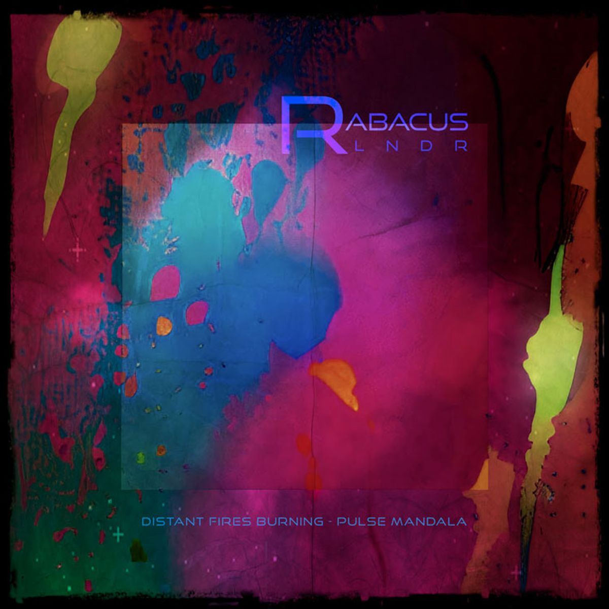 Pulse Mandala & Distant Fires Burning - 'R Abacus Lndr'