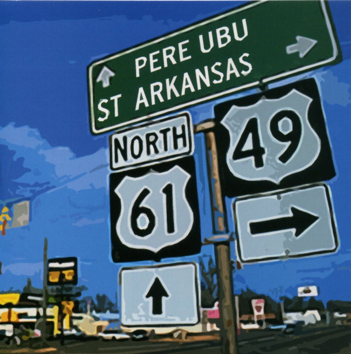 Pere Ubu - 'St Arkansas'