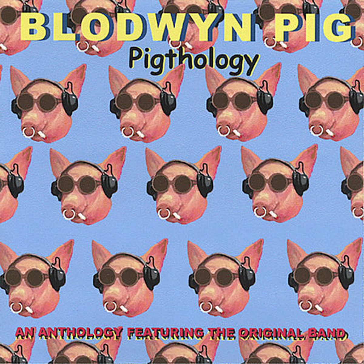 Blodwyn Pig - 'Pigthology'