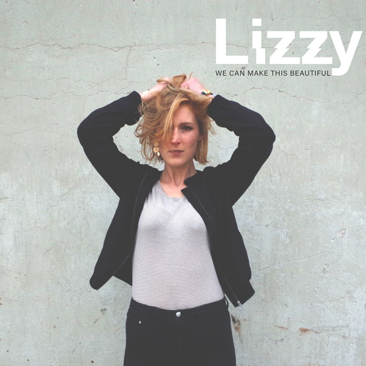 Lizzy - We can make this beautiful