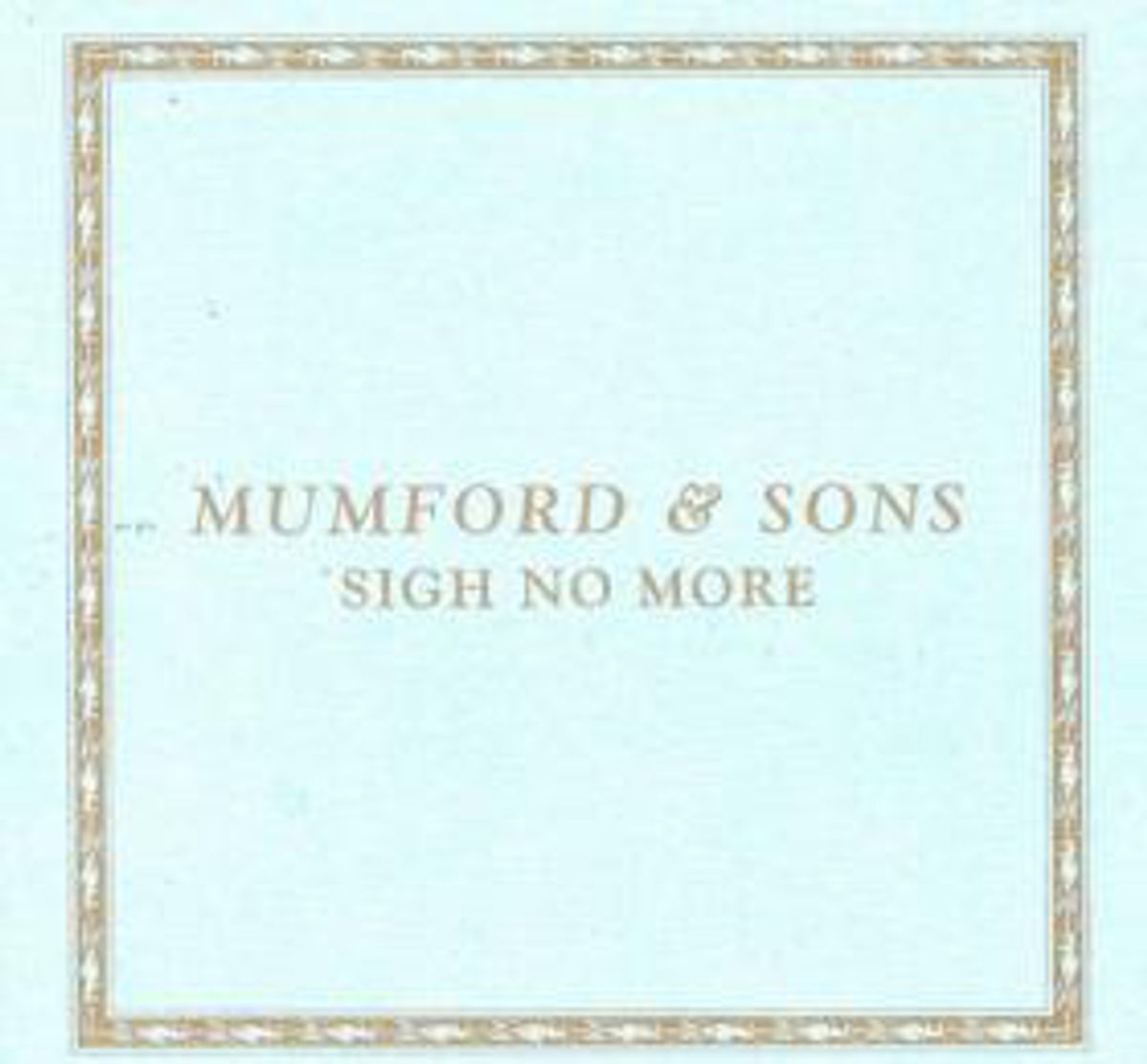 Sigh No More