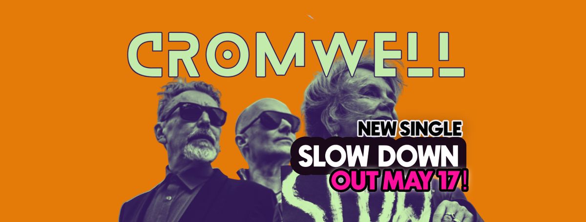 Cromwell - Slow Down