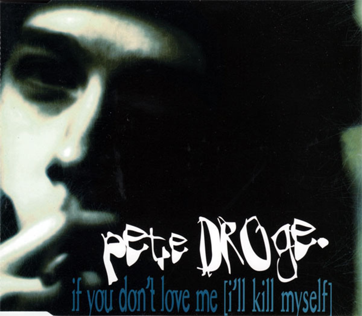 #FraaieTweedezitters - Pete Droge - If You Don't Love Me (I'll Kill Myself)