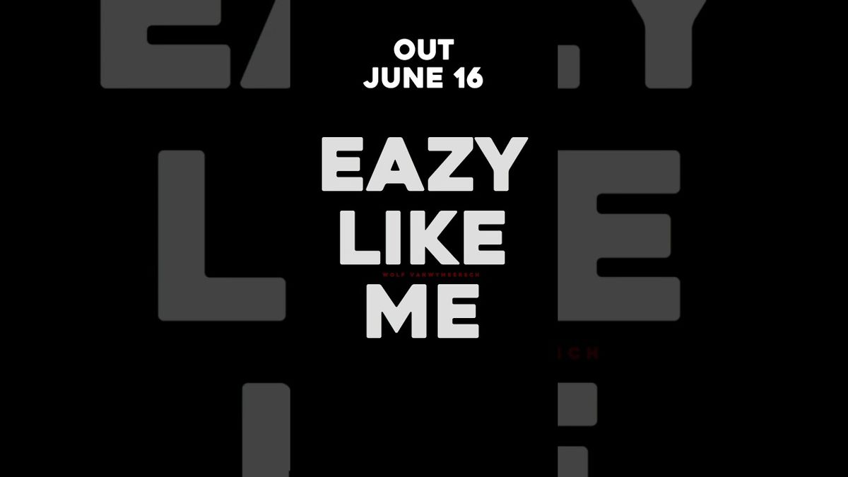 Wolf Vanwymeersch - Eazy Like Me