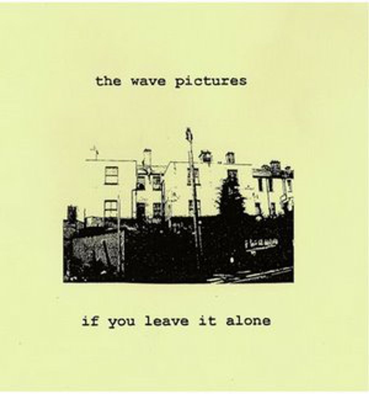 If You Leave It Alone
