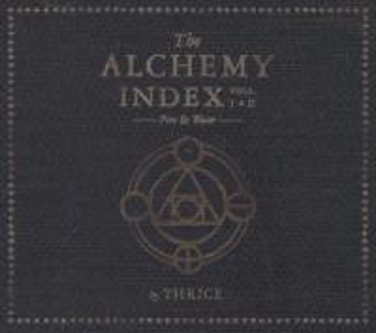 The Alchemy Index: Vol. I & II: Fire & Water