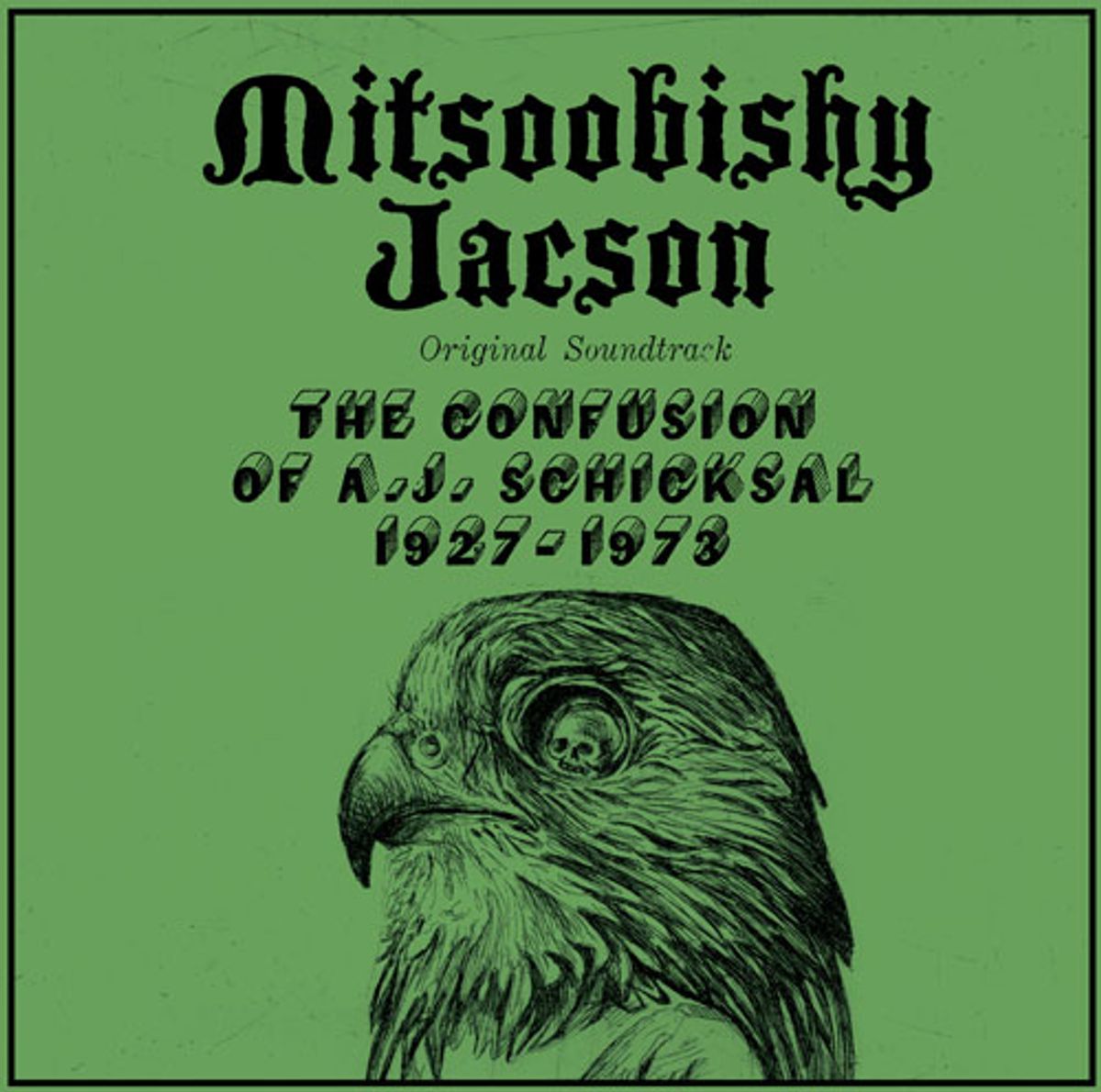 The Confusion of A.J. Shicksal 1927-1973