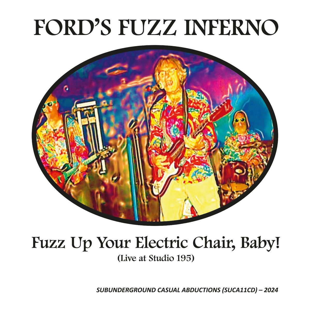 Fuzz Up Your Electric Chair, Baby! (Live At Studio 195)