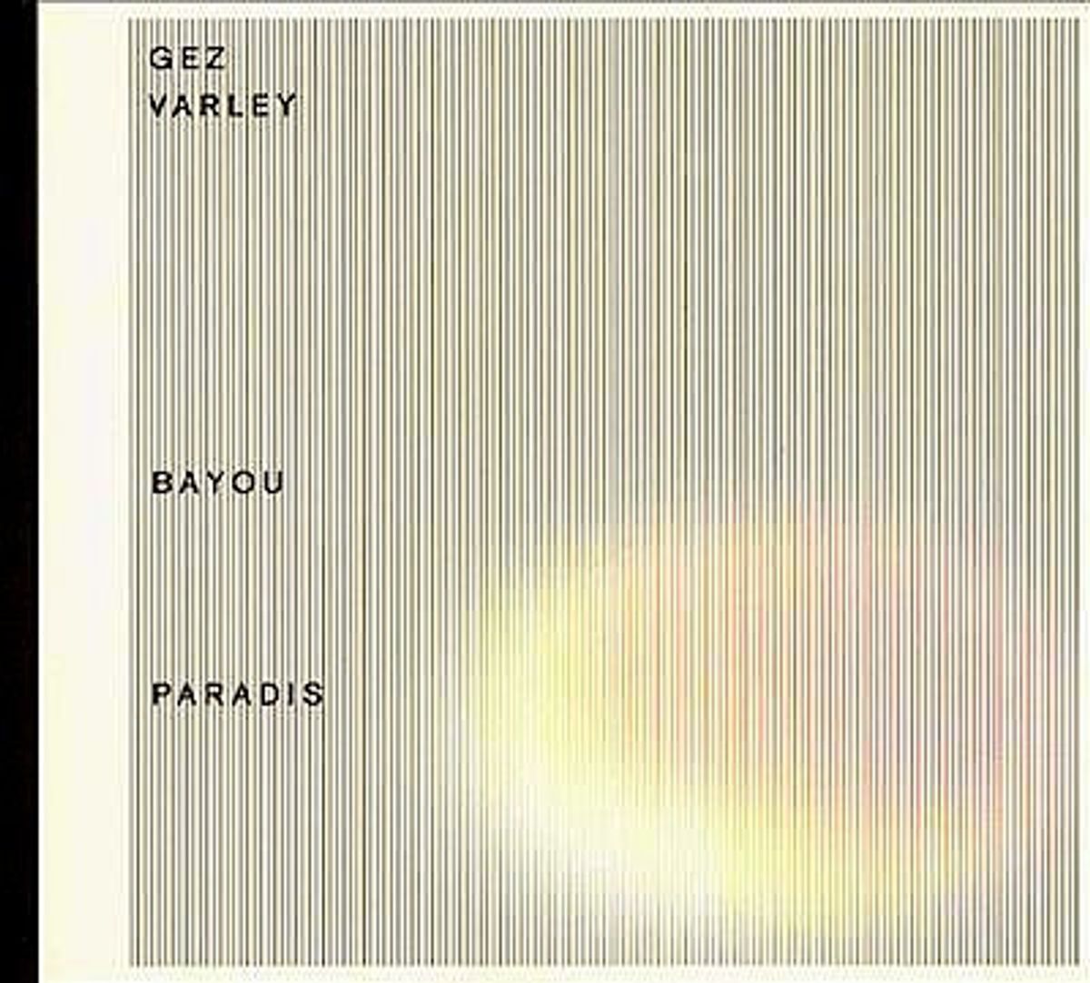 #HetHeiligeJaar2001 - Gez Varley - 'Bayou Paradis'