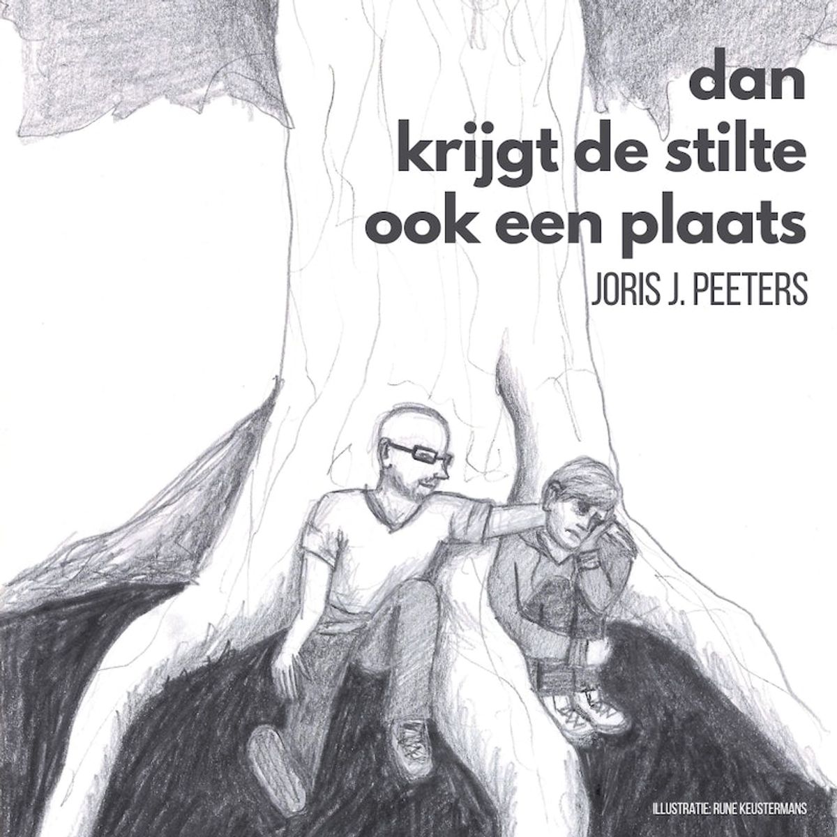 Joris J. Peeters - Dan Krijgt De Stilte Ook Een Plaats