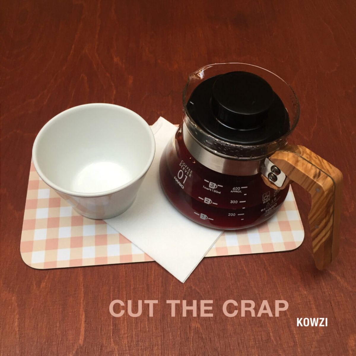 Kowzi - Cut The Crap