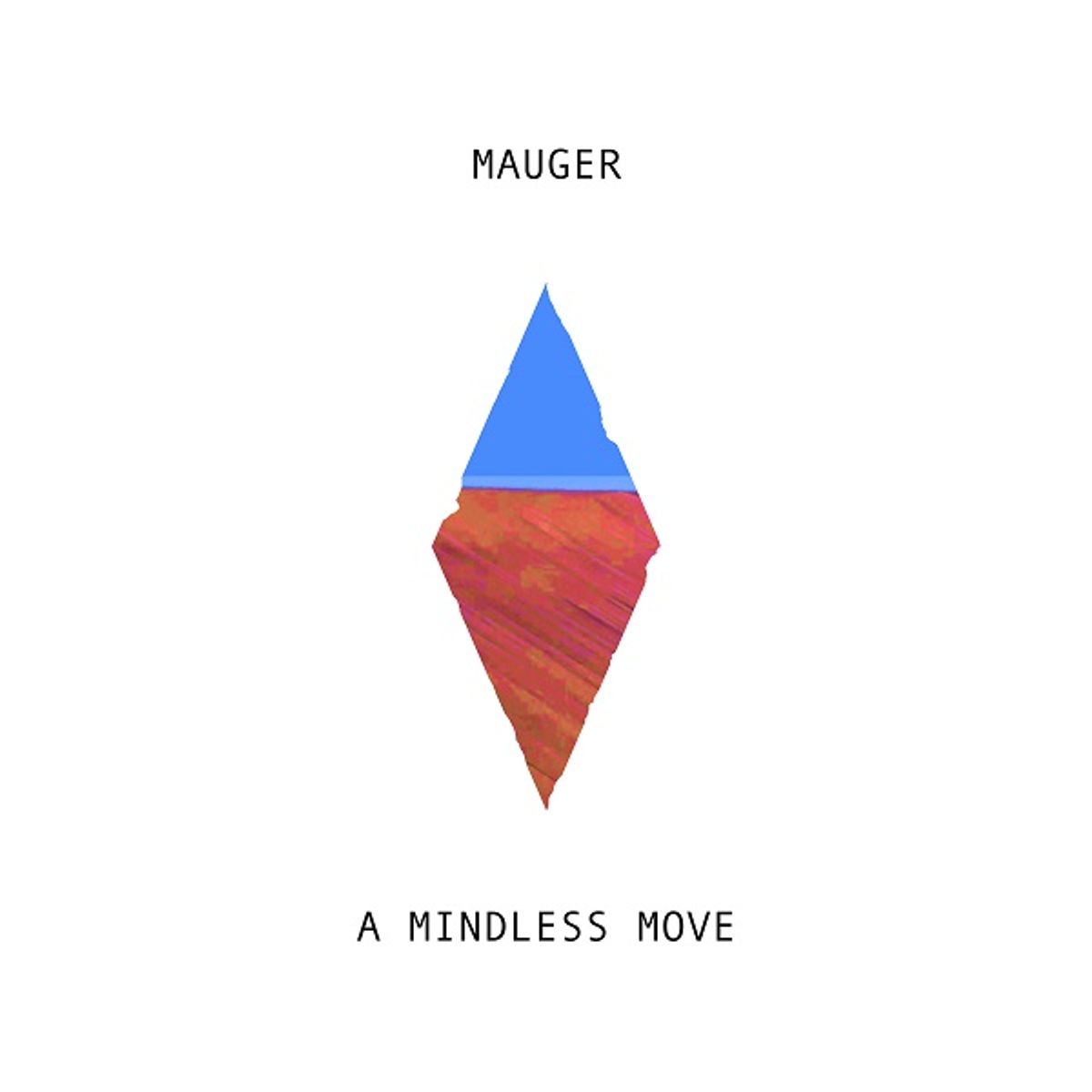 Mauger - A Mindless Move