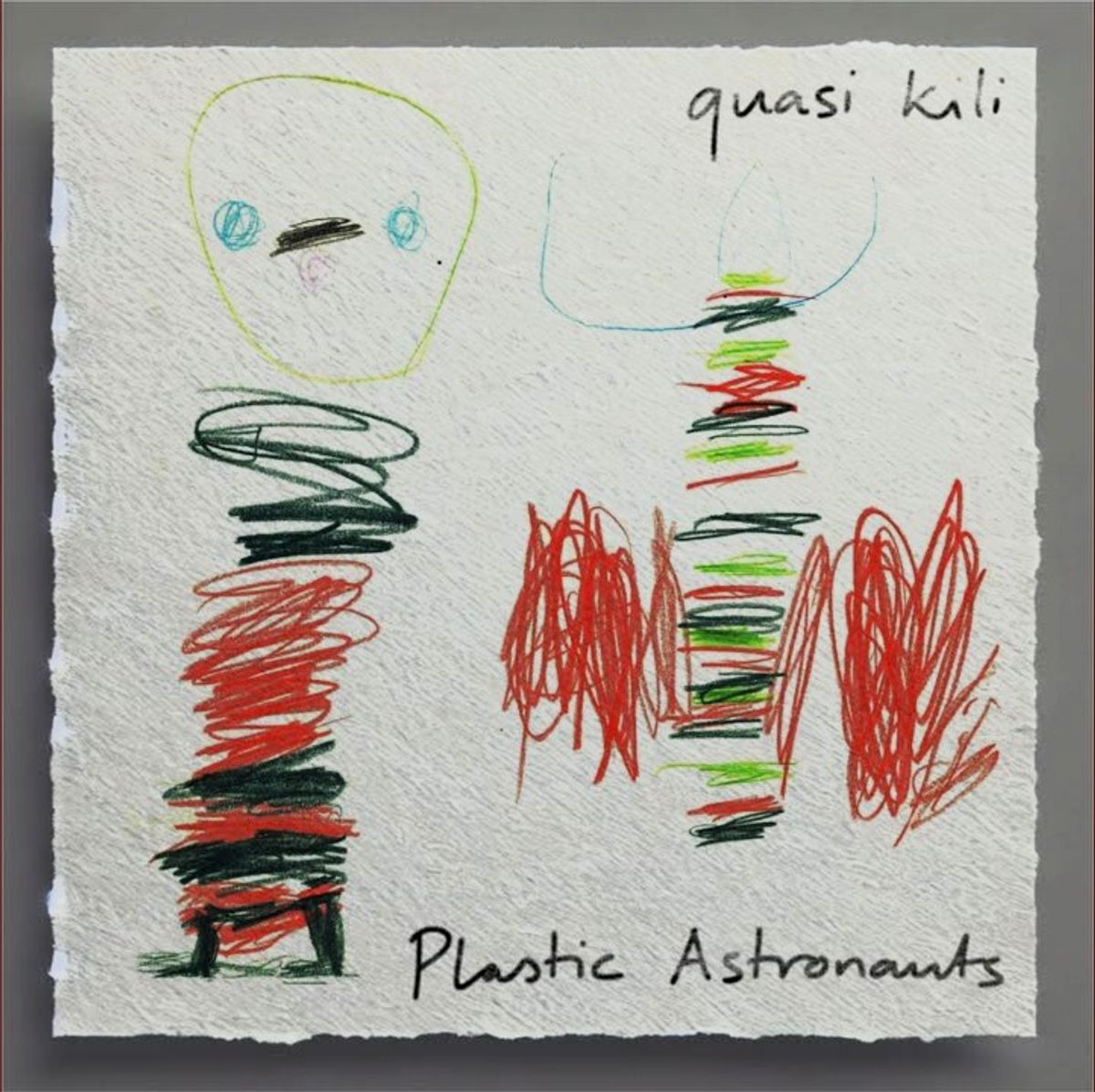 Quasi Kili - Plastic Astronauts