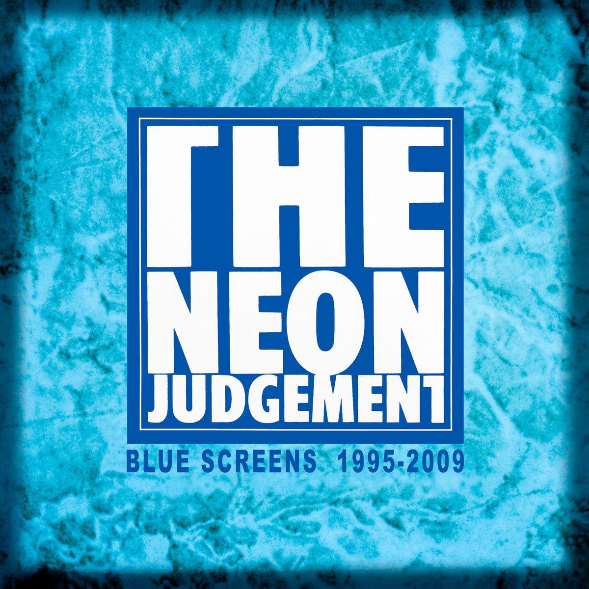 The Neon Judgement - 'Blue Screens 1995 – 2009'