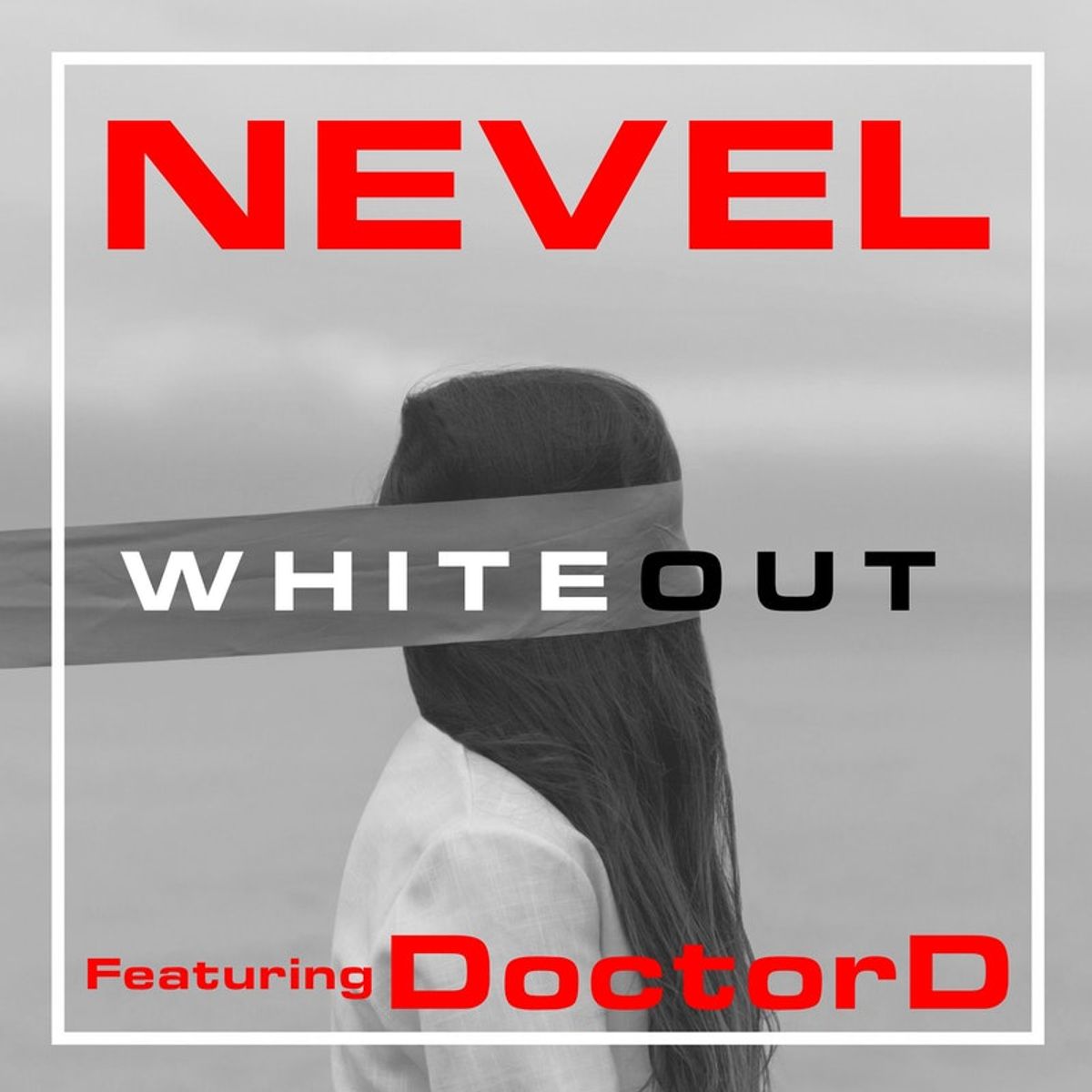NEVEL - Whiteout ft. DoctorD