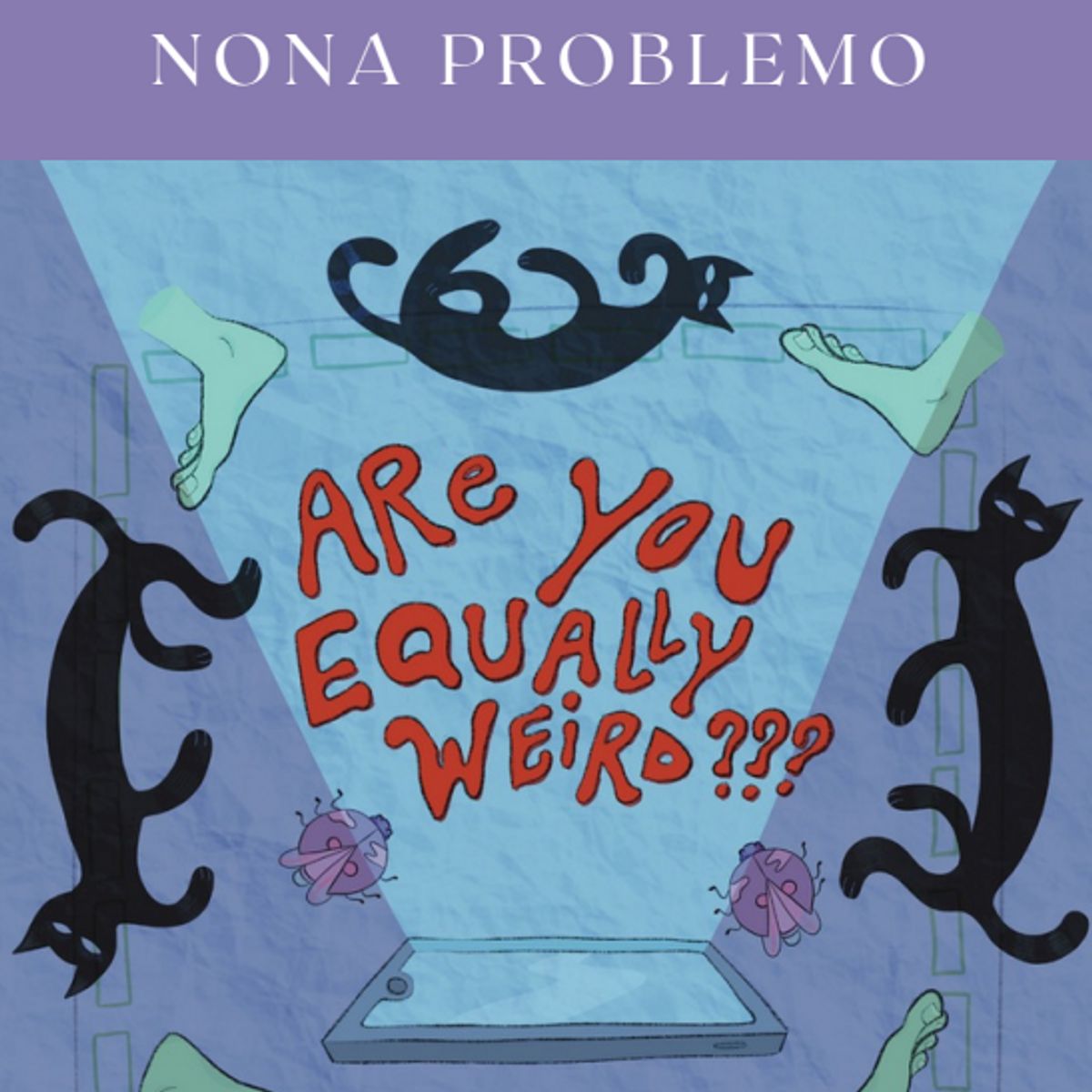 Nona Problemo - Are You Equally Weird???