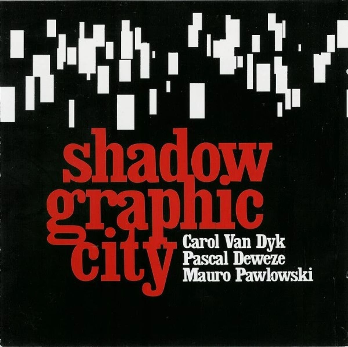 #DeKantenVanPascalDeweze - Shadowgraphic City - Greyhound Song (2003)