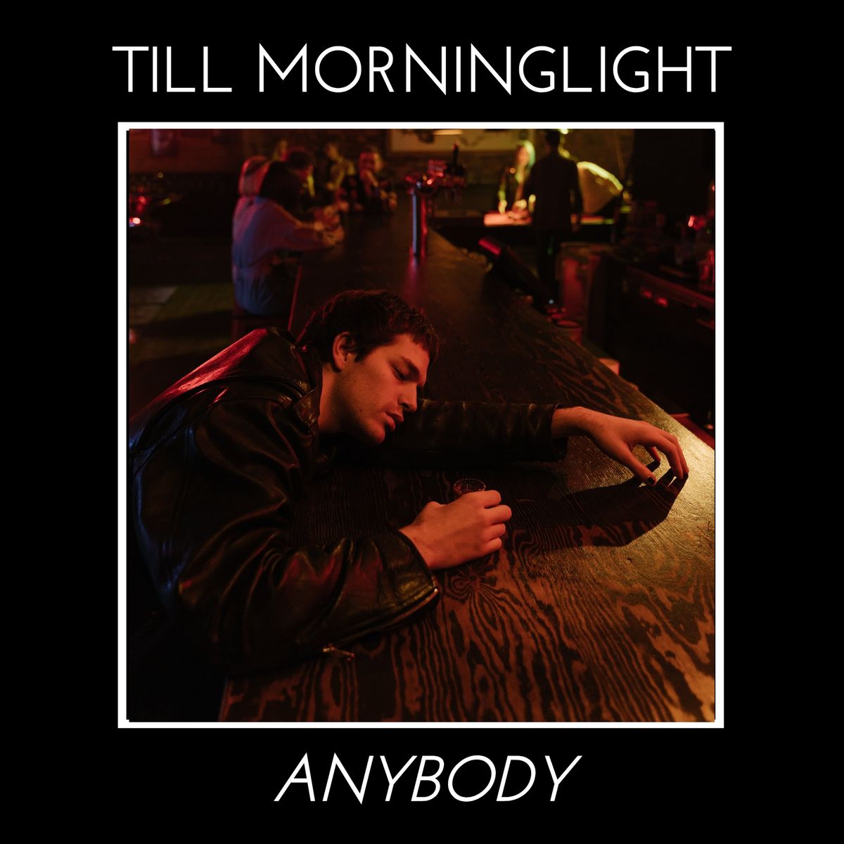 Till Morning Light - Anybody
