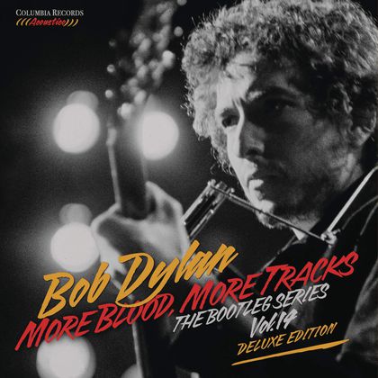 Bob Dylan - 'More Blood More Tracks. The Bootleg Series Vol.14'