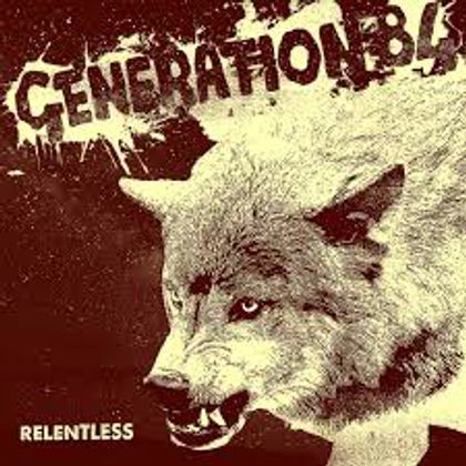 Generation 84 - 'Relentless'