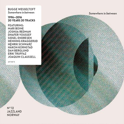 Bugge Wesseltoft – ‘Somewhere In Between’