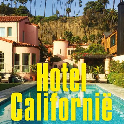 Constant Meijers - ‘Hotel Californië & andere Rock-‘n-Roll Verhalen’