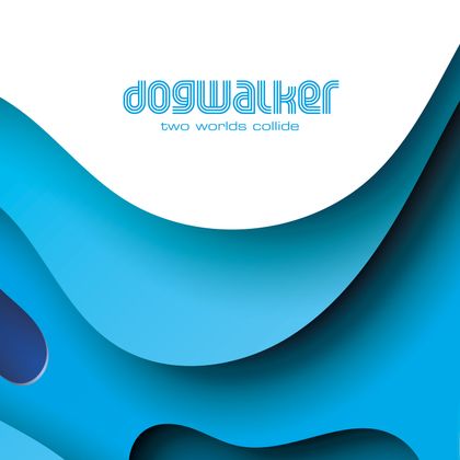 Dogwalker - Two Worlds Collide