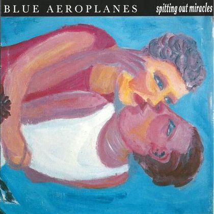 #Mid80s - Blue Aeroplanes - Spitting Out Miracles (1987)