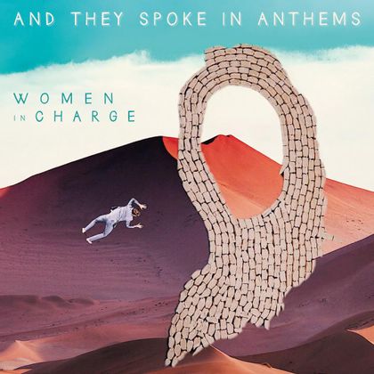 And They Spoke in Anthems - Women In Charge