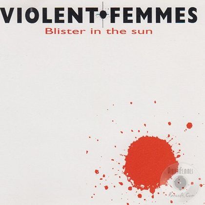 #ZomersGewoel - Violent Femmes  - Blister In The Sun (1982)