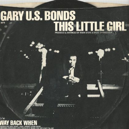 #Weggevertjes - Gary U.S. Bonds - This Little Girl (1981)