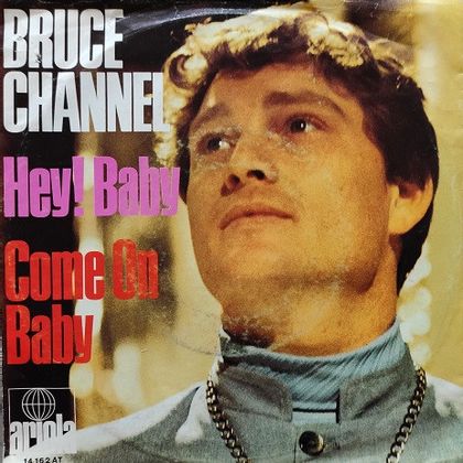 #KarlWallingerKiest - Bruce Channel - Hey! Baby! (1962)