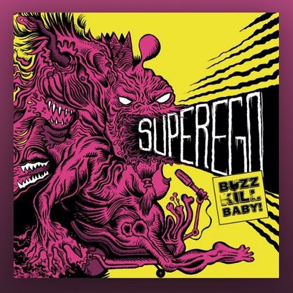 Buzzkill Baby - SuperEgo