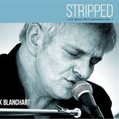 Dirk Blanchart – ‘Stripped: Live Solo Recordings Vol.1’