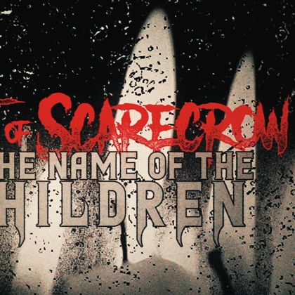 Cult of Scarecrow - In The Name Of The Children