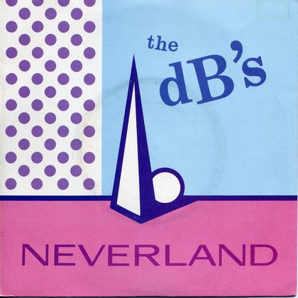 #MeetChrisStamey - The dB’s - Neverland (1982)