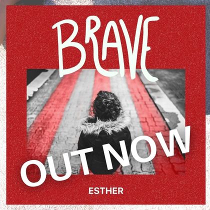 Esther - Brave