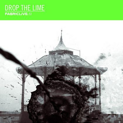 FabricLive.53 - Drop The Lime