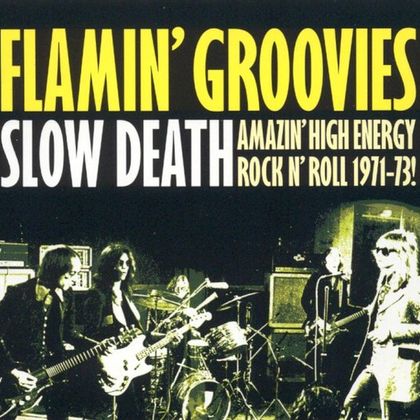 #Rampetampen - The Flamin' Groovies - Slow Death (1972)