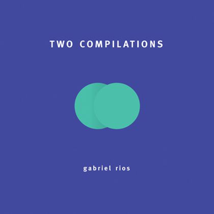 Gavriel Rios – Two Compilations