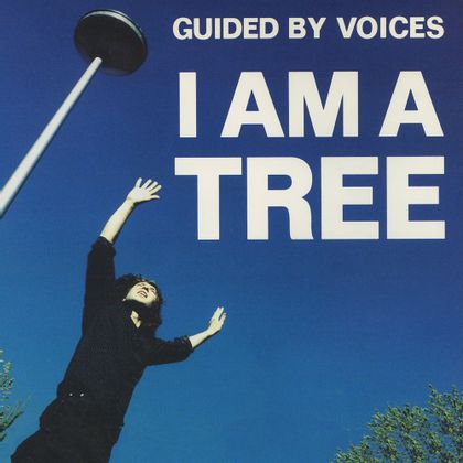 #Bomen - Guided By Voices - I Am A Tree (1997)