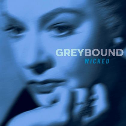 Greybound - Wicked