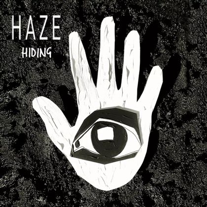 Haze - Hiding