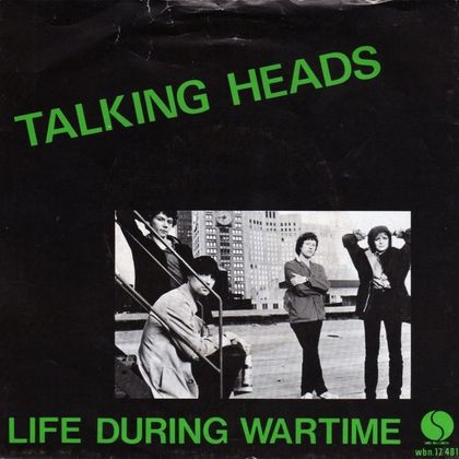 #Quarantainemuziek - Talking Heads - Life During Wartime (1979)
